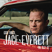 Jace Everett Good Things - The Best Of